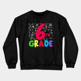 6th Grade Teacher Crewneck Sweatshirt